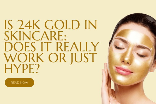 24K Gold in Skincare: Does It Really Work or Just Hype? - Shigeru Beauty