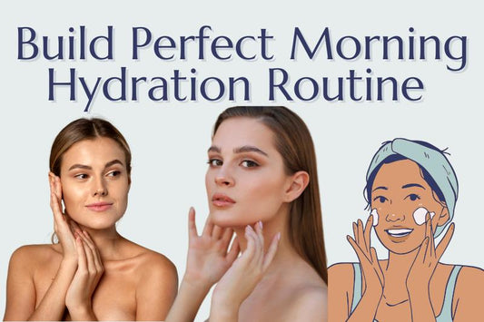 How to Build the Perfect Morning Hydration Routine (Step-by-Step) - Shigeru Beauty